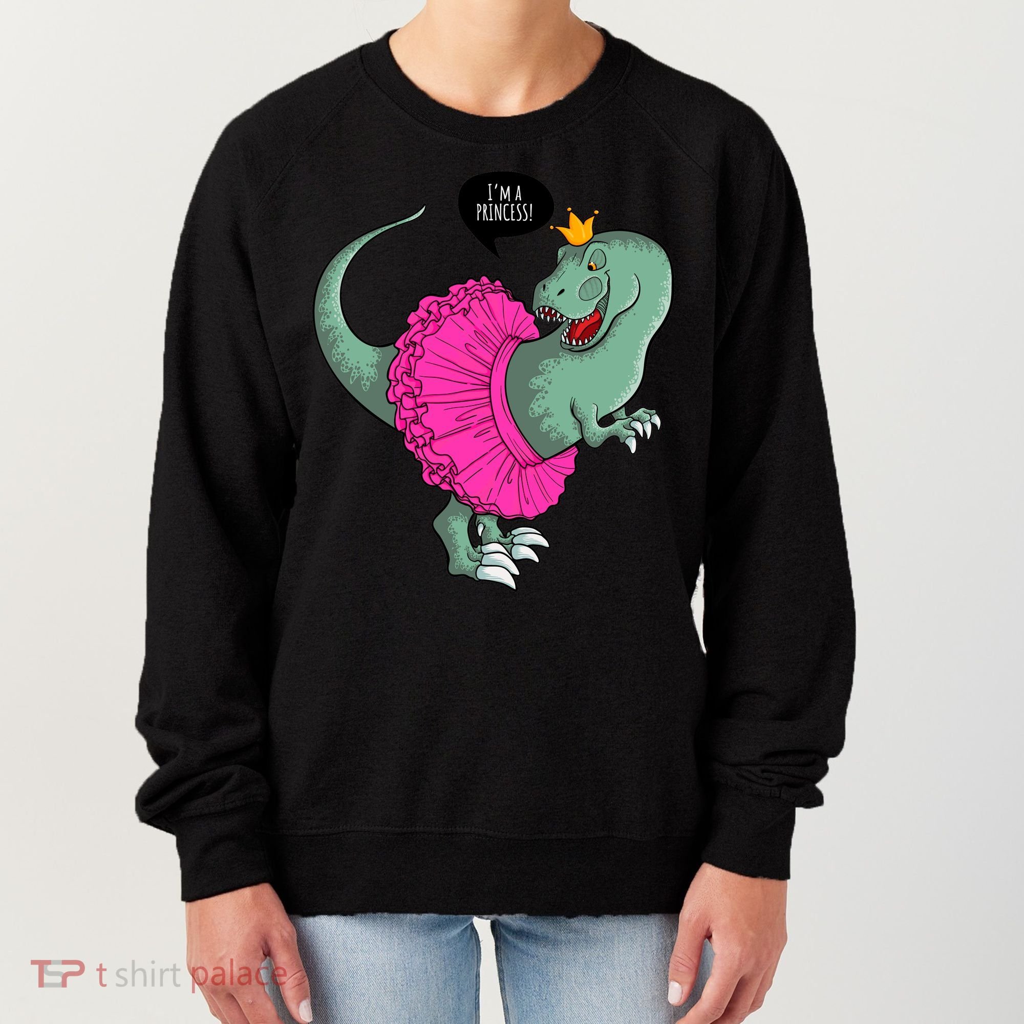 I'm A Princess, Trex In Tutu Women's Sweatshirt