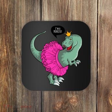 I'm A Princess, Trex In Tutu Coaster