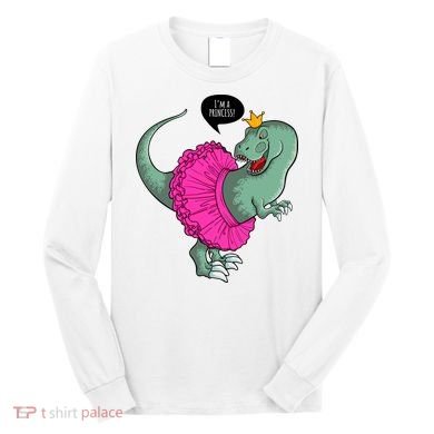 I'm A Princess, Trex In Tutu Long Sleeve Shirt