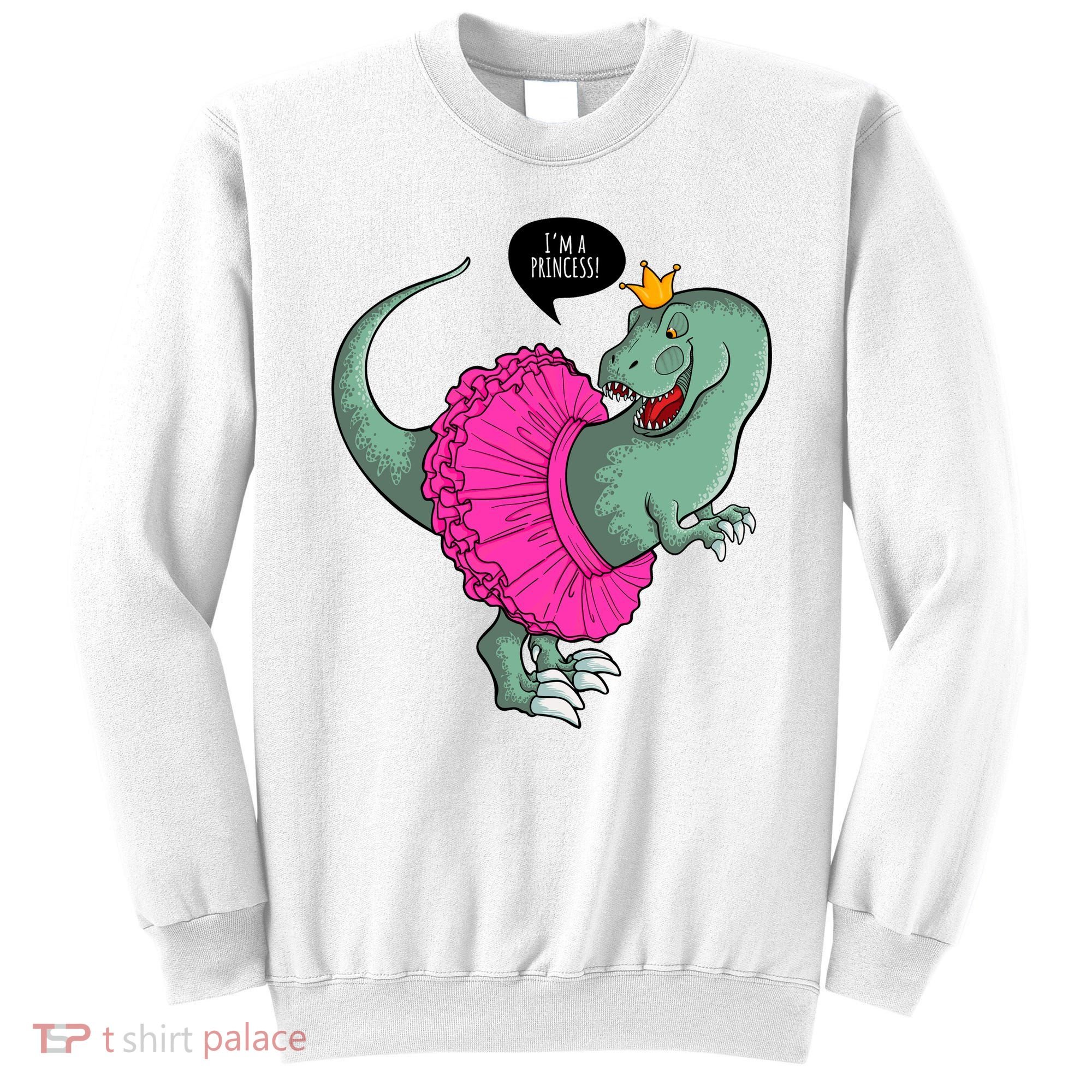 I'm A Princess, Trex In Tutu Sweatshirt
