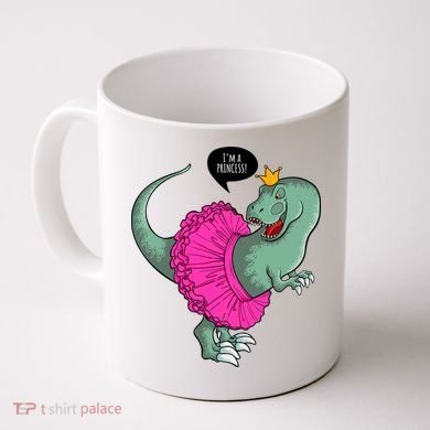 I'm A Princess, Trex In Tutu Coffee Mug