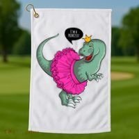 I'm A Princess, Trex In Tutu Golf Towel thumb 1