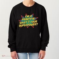Im A Principal Whats Your Superpower Super School Principal Women's Sweatshirt thumb 0