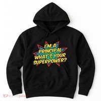 Im A Principal Whats Your Superpower Super School Principal Hoodie thumb 0