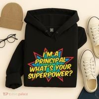 Im A Principal Whats Your Superpower Super School Principal Hoodie thumb 4
