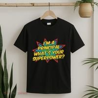 Im A Principal Whats Your Superpower Super School Principal T-Shirt thumb 2