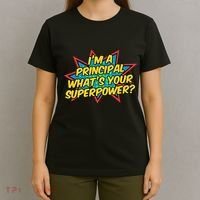 Im A Principal Whats Your Superpower Super School Principal T-Shirt thumb 4