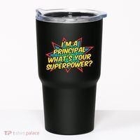 Im A Principal Whats Your Superpower Super School Principal Tumbler thumb 0