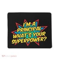 Im A Principal Whats Your Superpower Super School Principal Mousepad thumb 0
