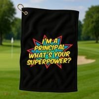Im A Principal Whats Your Superpower Super School Principal Golf Towel thumb 1