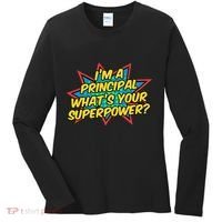 Im A Principal Whats Your Superpower Super School Principal Women's Long Sleeve Shirt thumb 0