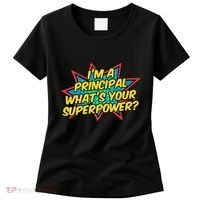 Im A Principal Whats Your Superpower Super School Principal Women's T-Shirt thumb 0