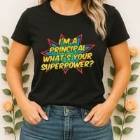 Im A Principal Whats Your Superpower Super School Principal Women's T-Shirt thumb 2