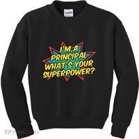 Im A Principal Whats Your Superpower Super School Principal Kids Sweatshirt thumb 0