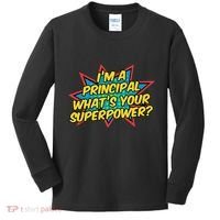 Im A Principal Whats Your Superpower Super School Principal Kids Long Sleeve Shirt thumb 0
