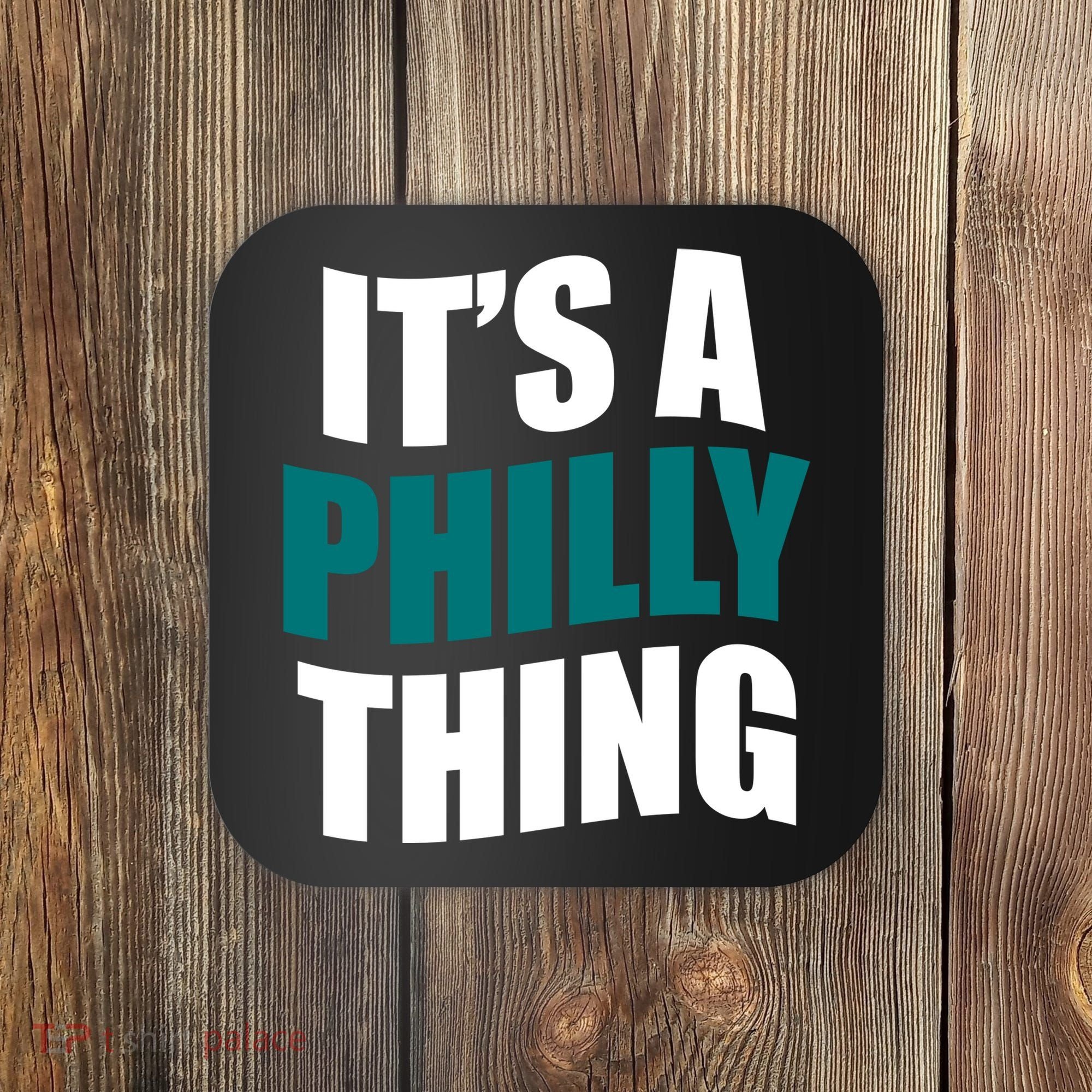 It's A Philly Thing Football Fan Coaster