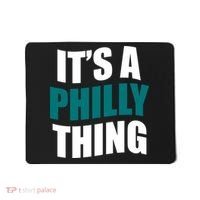 It's A Philly Thing Football Fan Mousepad thumb 0