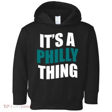 It's A Philly Thing Football Fan Toddler Hoodie