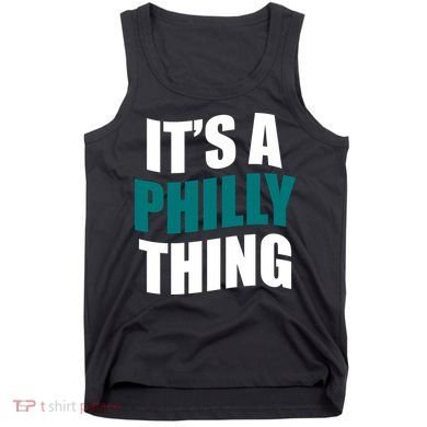 It's A Philly Thing Football Fan Tank Top