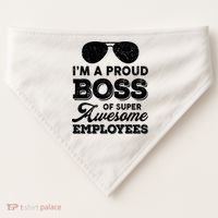 I'm A Proud Boss Of Super Awesome Employees USA-Made Doggie Bandana thumb 0