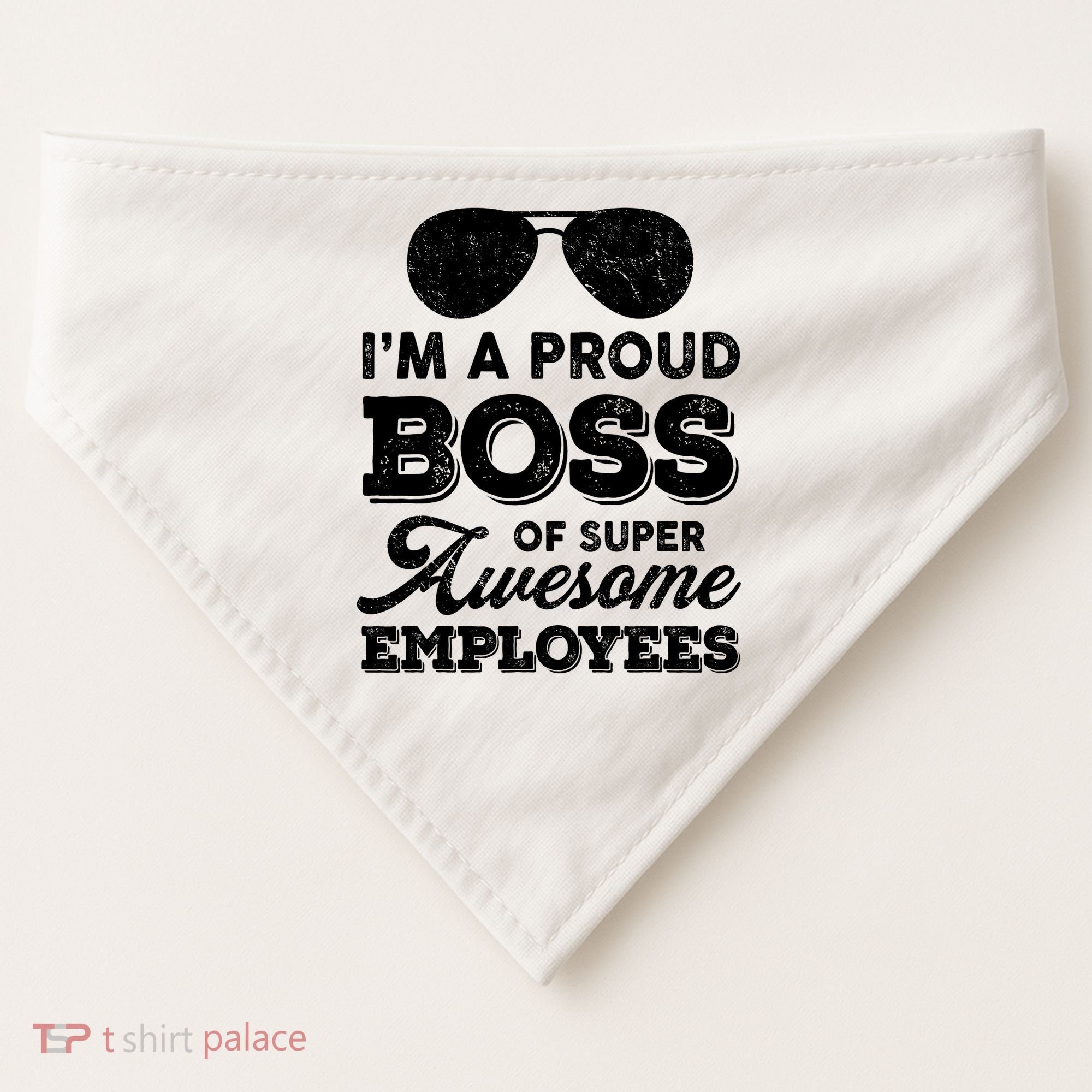 I'm A Proud Boss Of Super Awesome Employees USA-Made Doggie Bandana