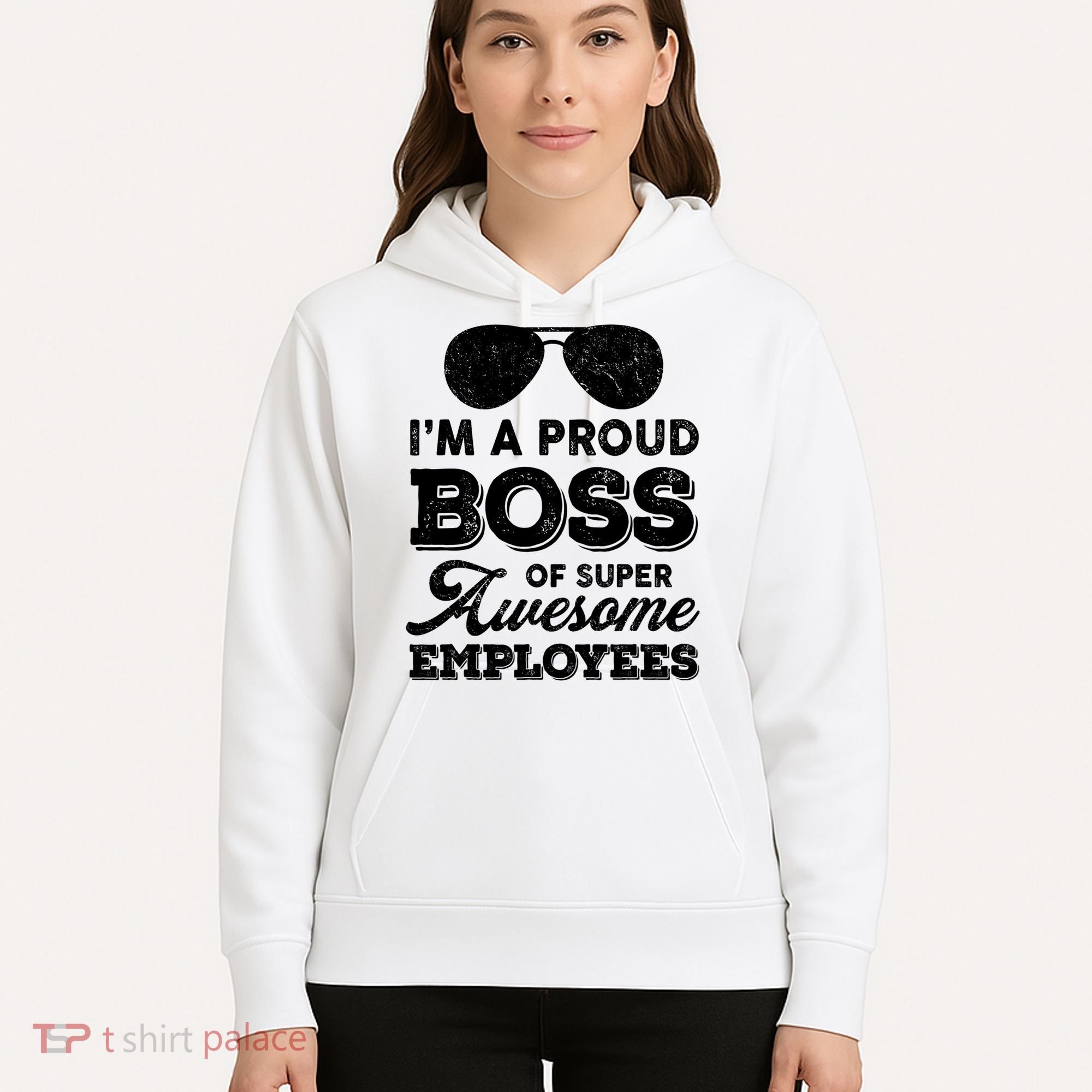 I'm A Proud Boss Of Super Awesome Employees Hoodie