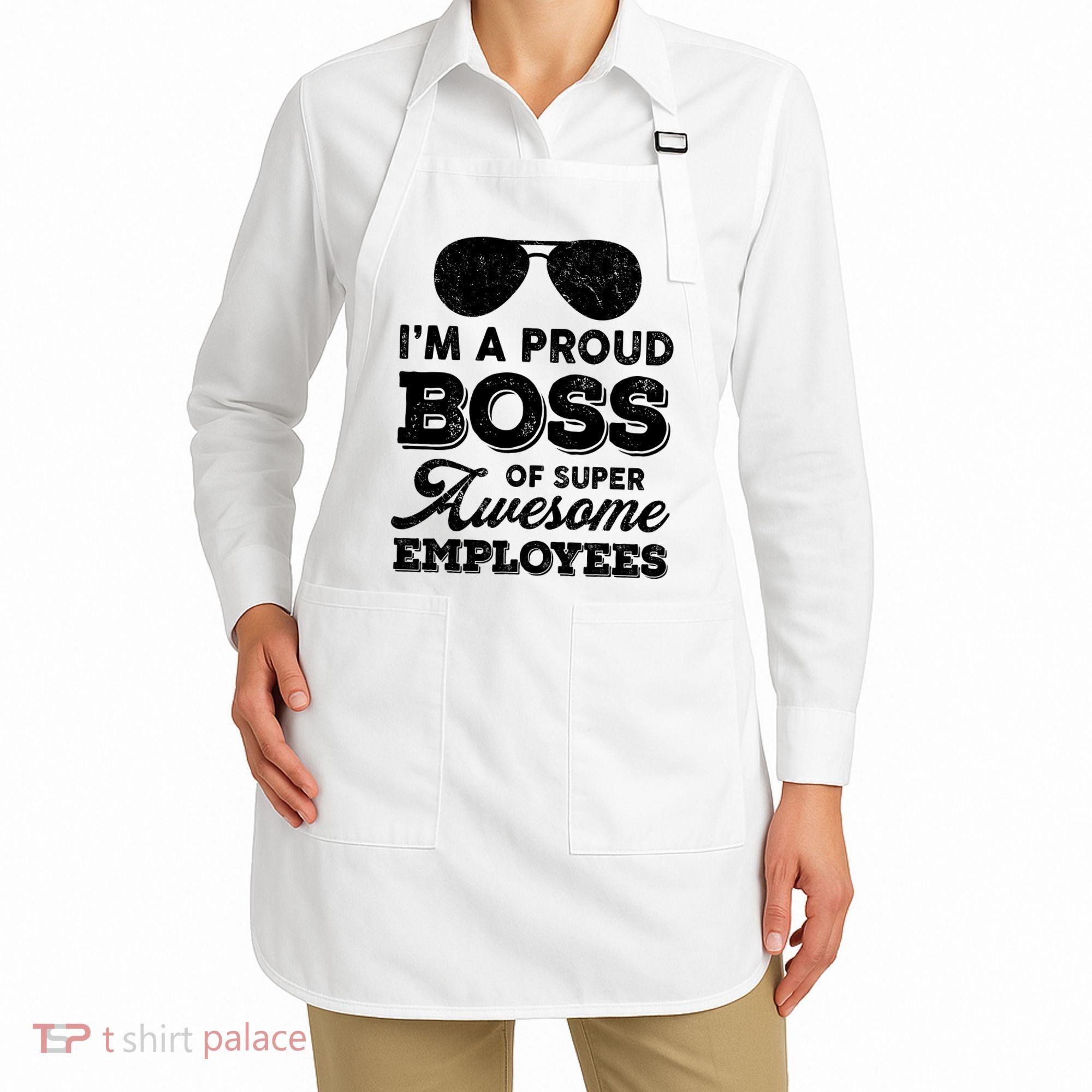 I'm A Proud Boss Of Super Awesome Employees Apron