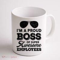 I'm A Proud Boss Of Super Awesome Employees Coffee Mug thumb 1
