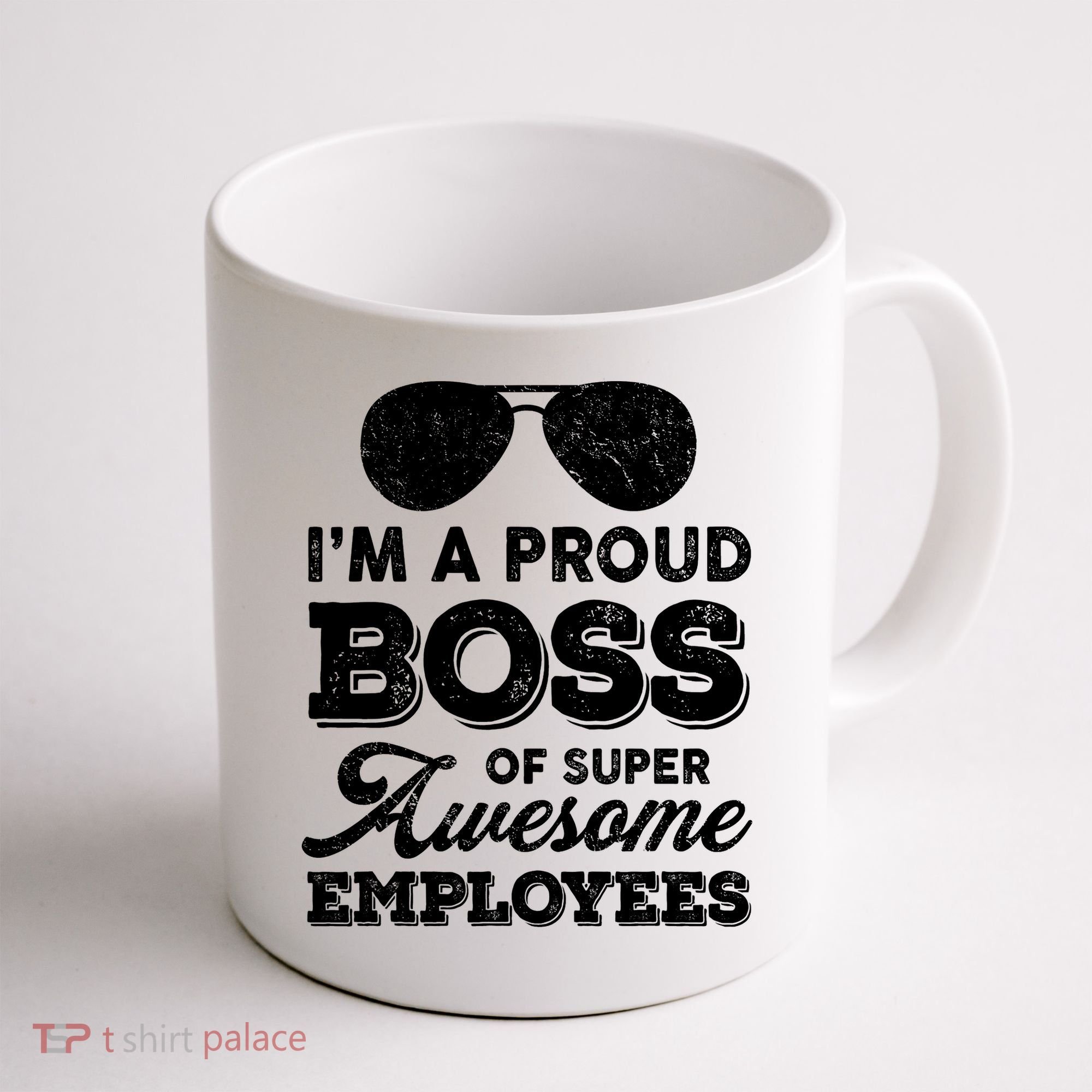 I'm A Proud Boss Of Super Awesome Employees Coffee Mug