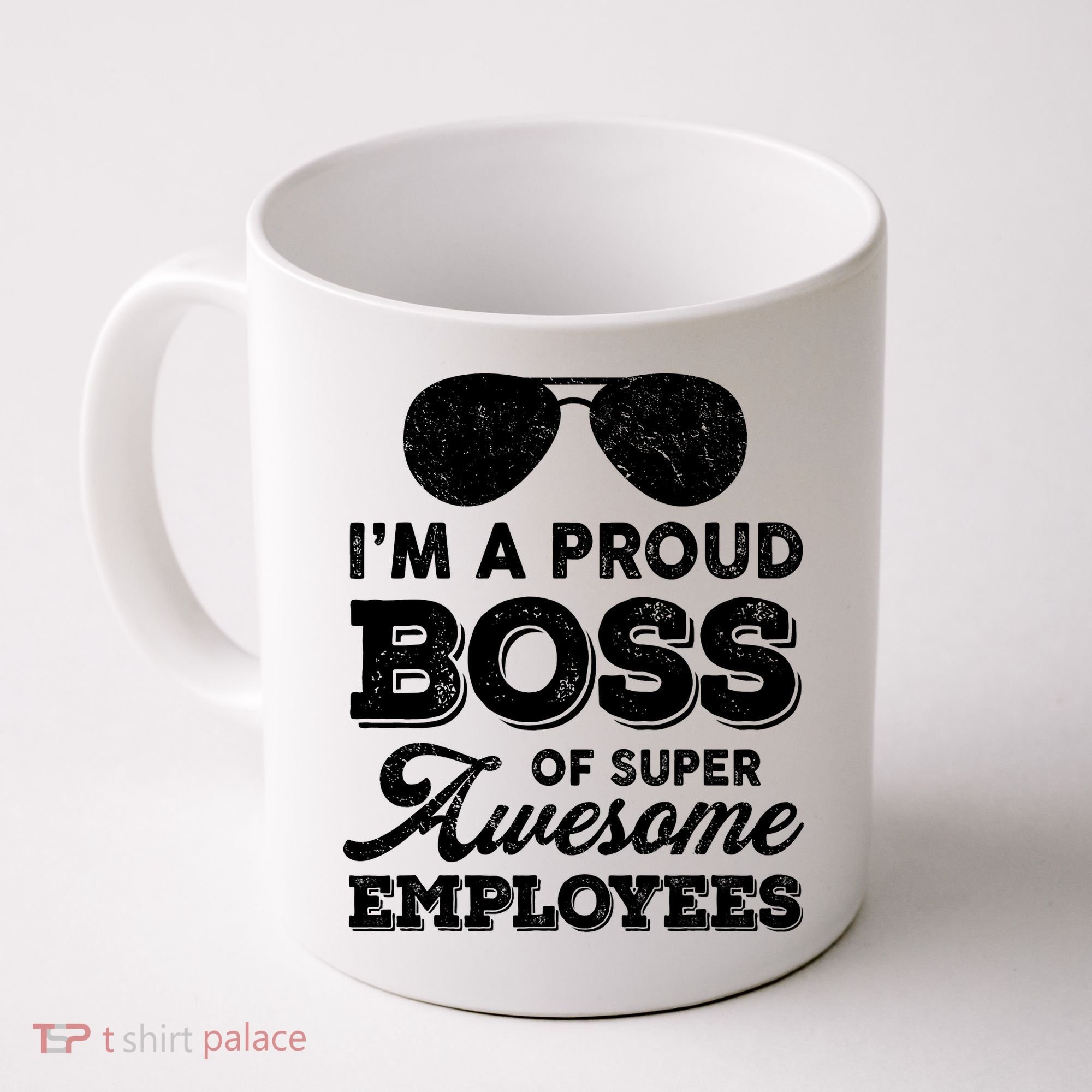 I'm A Proud Boss Of Super Awesome Employees Coffee Mug