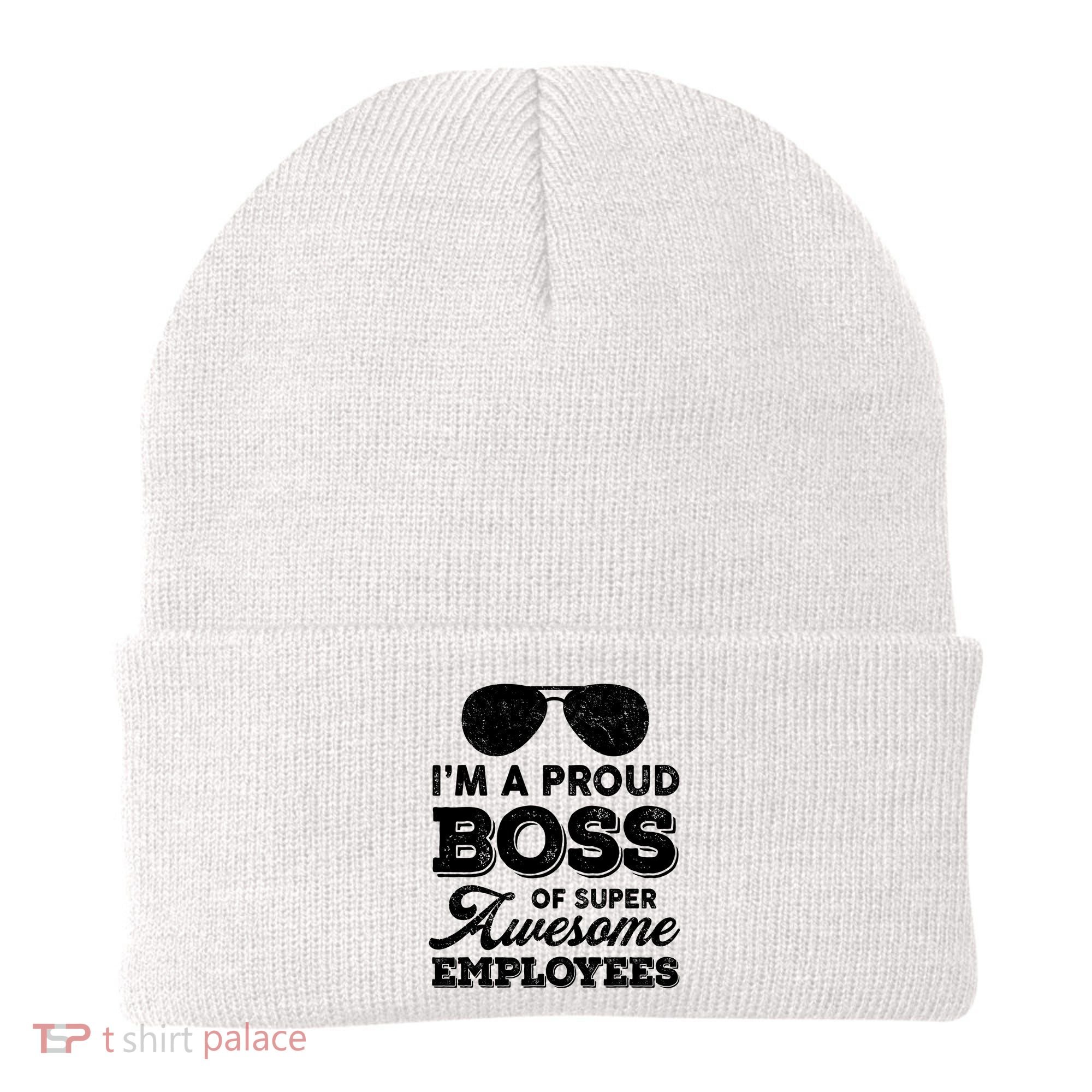 I'm A Proud Boss Of Super Awesome Employees Beanie