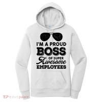 I'm A Proud Boss Of Super Awesome Employees Women's Hoodie thumb 0