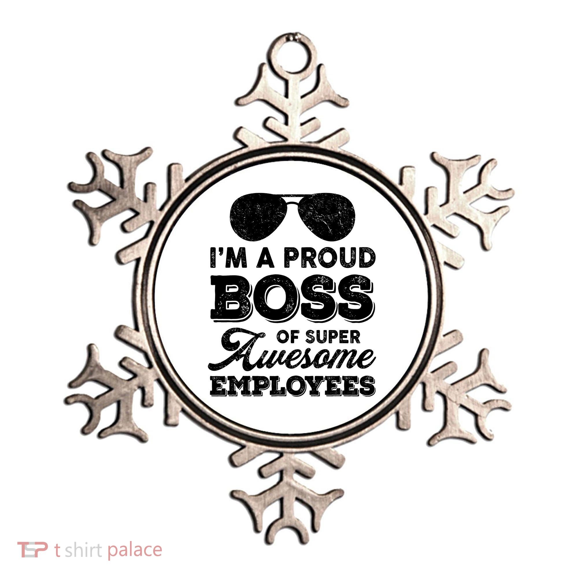 I'm A Proud Boss Of Super Awesome Employees Ornament