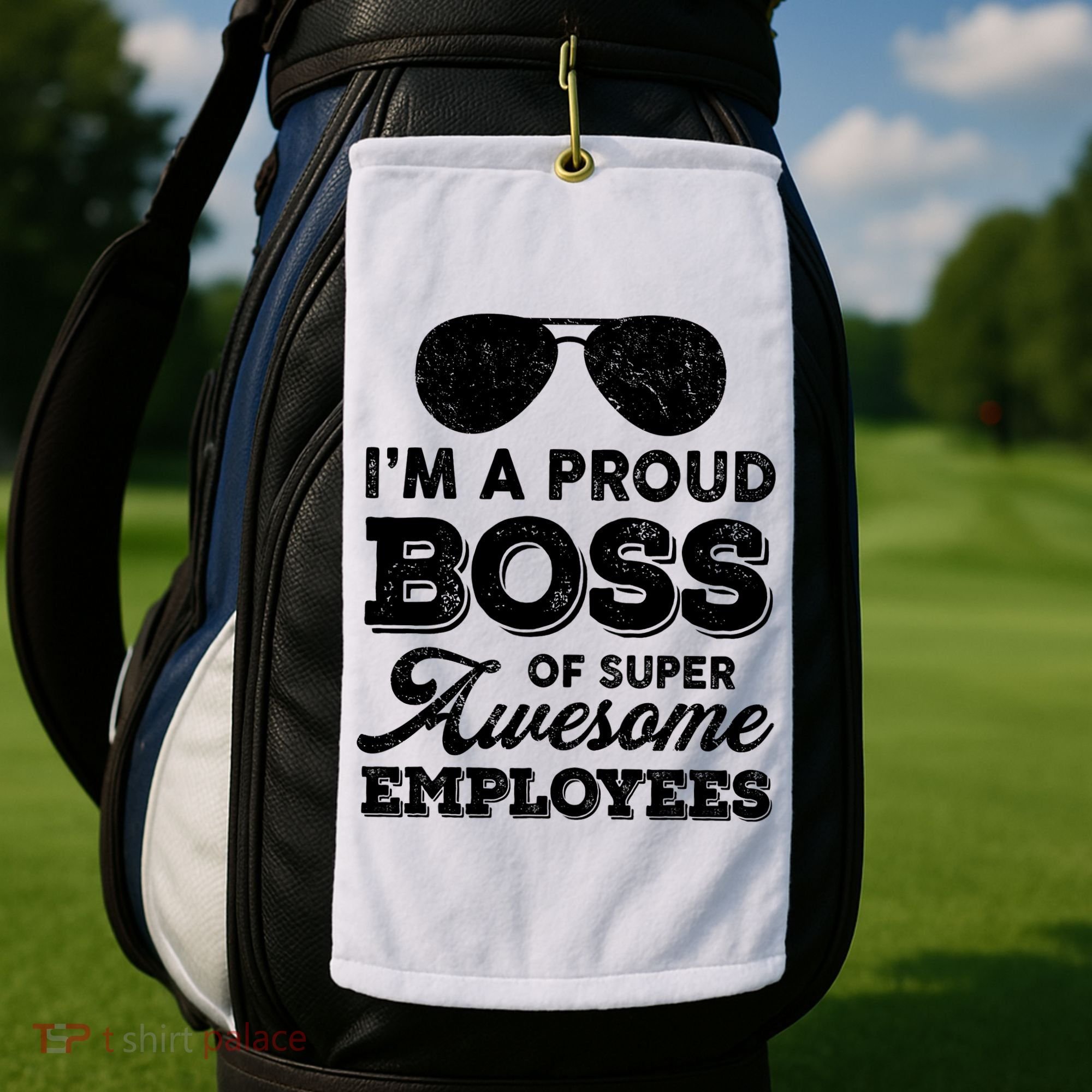 I'm A Proud Boss Of Super Awesome Employees Golf Towel