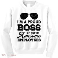 I'm A Proud Boss Of Super Awesome Employees Kids Sweatshirt thumb 0