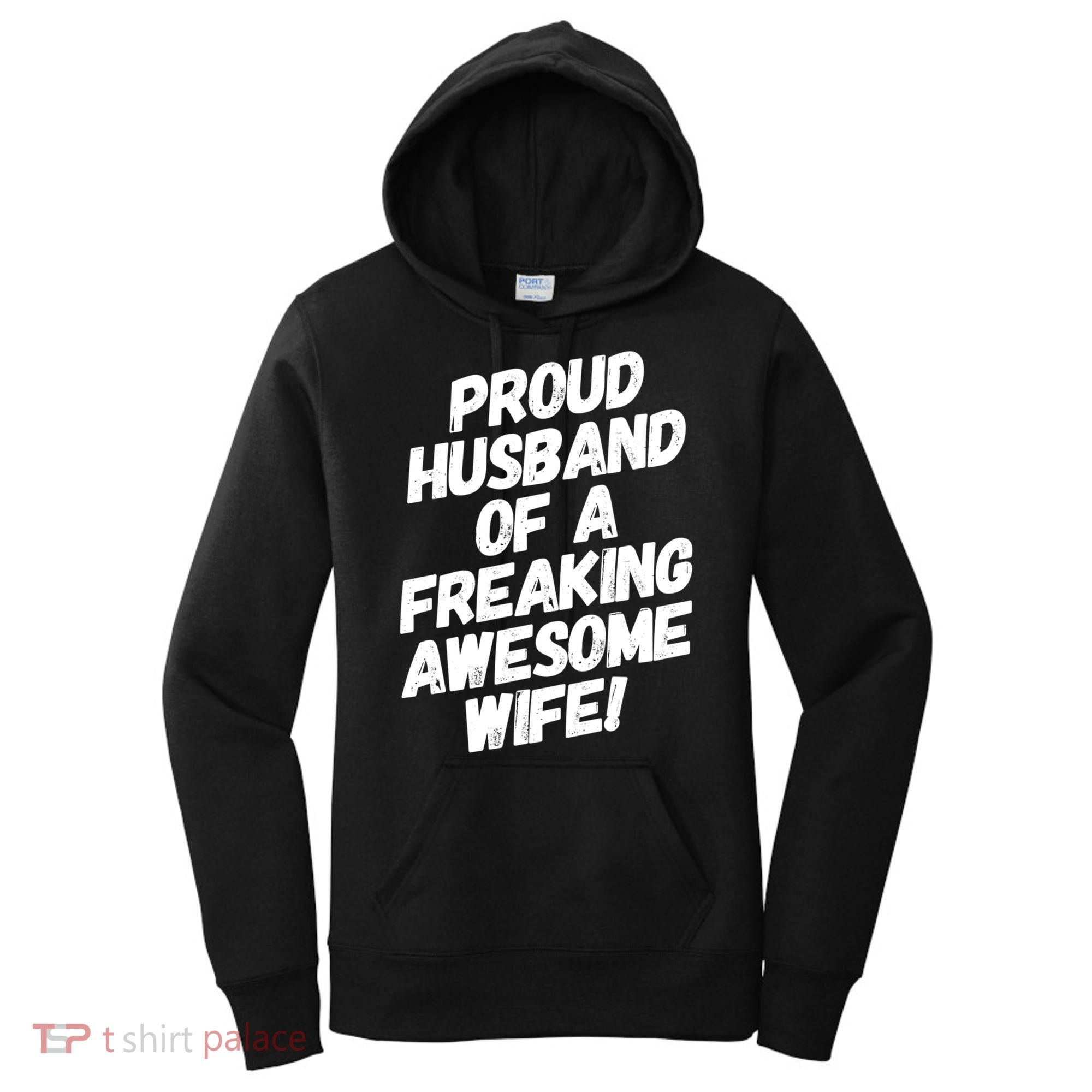 I'm A Proud Husband Of A Freaking Awesome Wife Funny Saying Gift Women's Hoodie