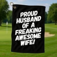 I'm A Proud Husband Of A Freaking Awesome Wife Funny Saying Gift Golf Towel thumb 1