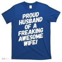 I'm A Proud Husband Of A Freaking Awesome Wife Funny Saying Gift T-Shirt thumb 0