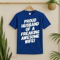 I'm A Proud Husband Of A Freaking Awesome Wife Funny Saying Gift T-Shirt thumb 2