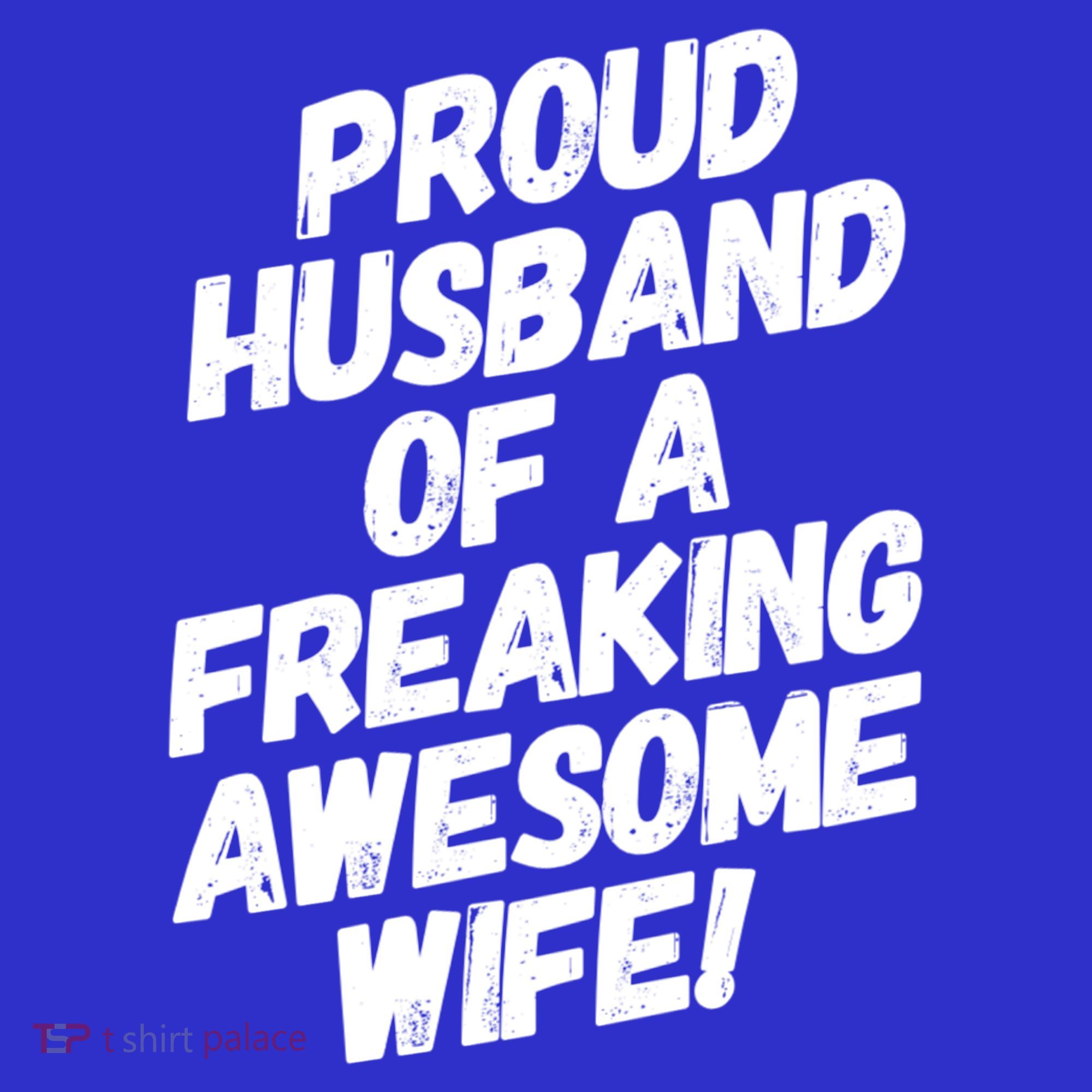 I'm A Proud Husband Of A Freaking Awesome Wife Funny Saying Gift Polo