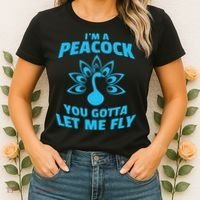I'm A Peacock You Gotta Let Me Fly Women's T-Shirt thumb 2