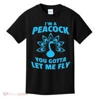 I'm A Peacock You Gotta Let Me Fly Kids T-Shirt thumb 0