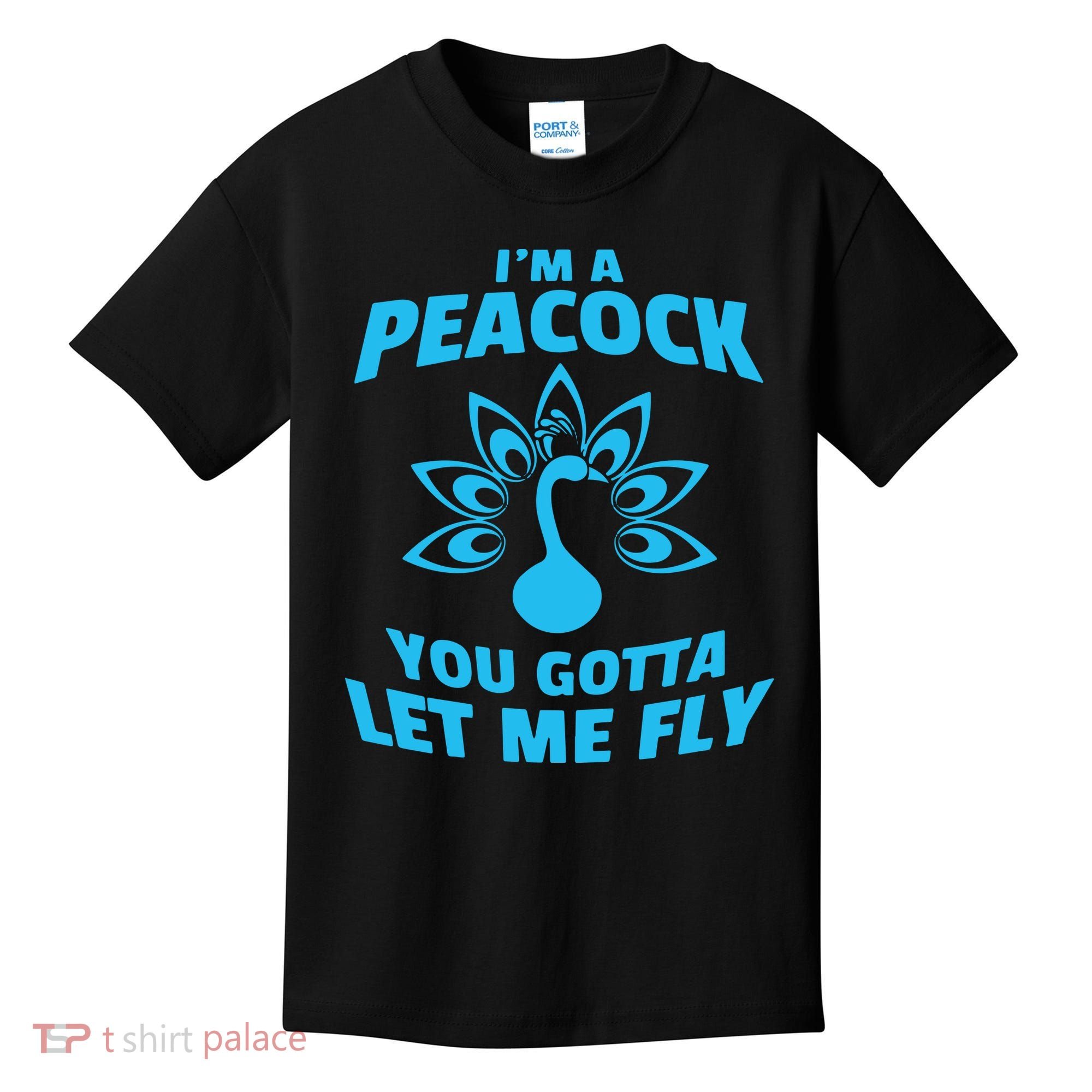 I'm A Peacock You Gotta Let Me Fly Kids T-Shirt