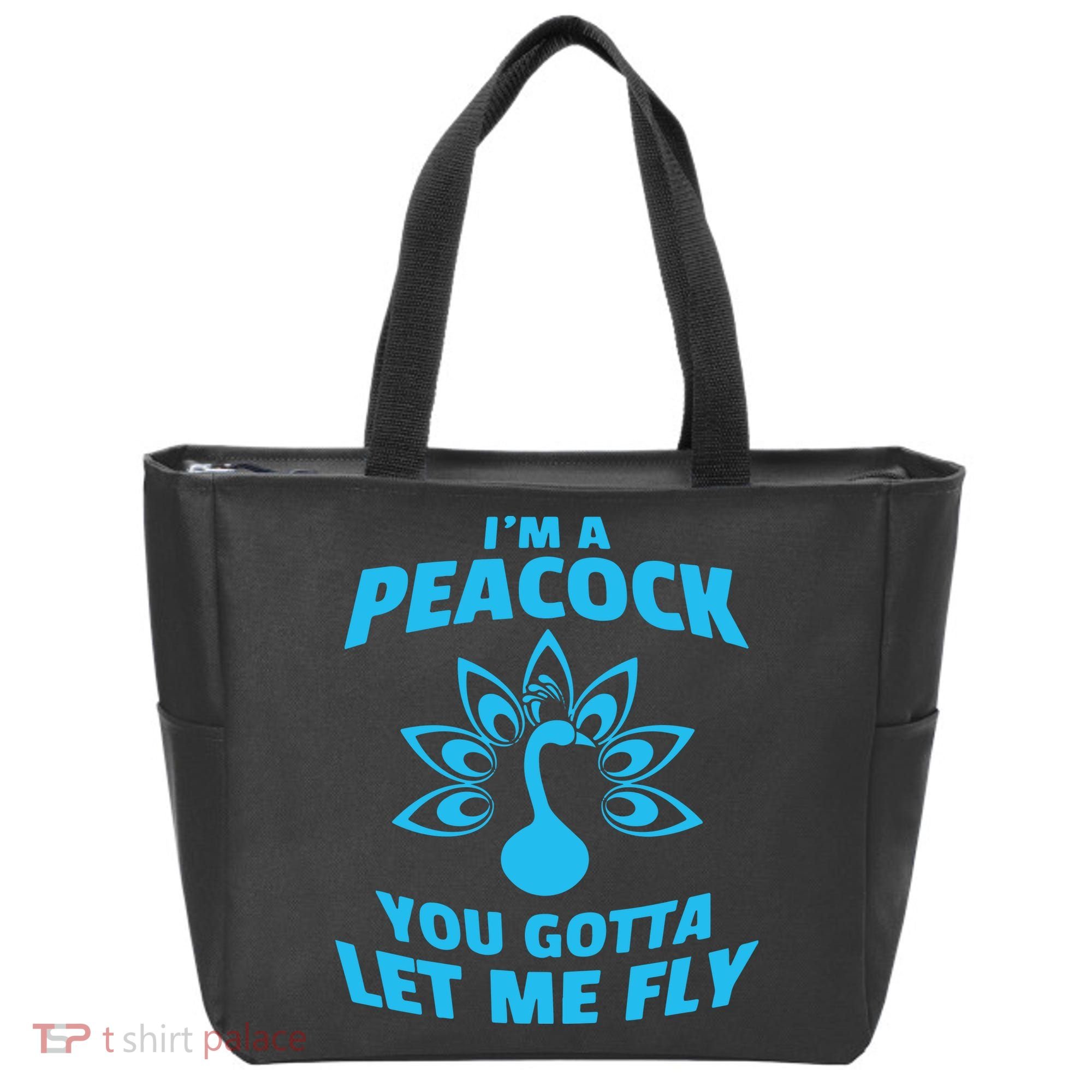 I'm A Peacock You Gotta Let Me Fly Tote Bag