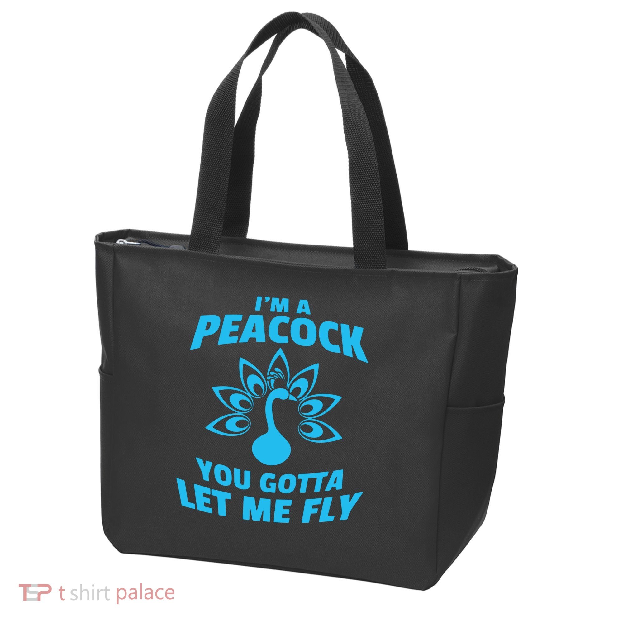 I'm A Peacock You Gotta Let Me Fly Tote Bag