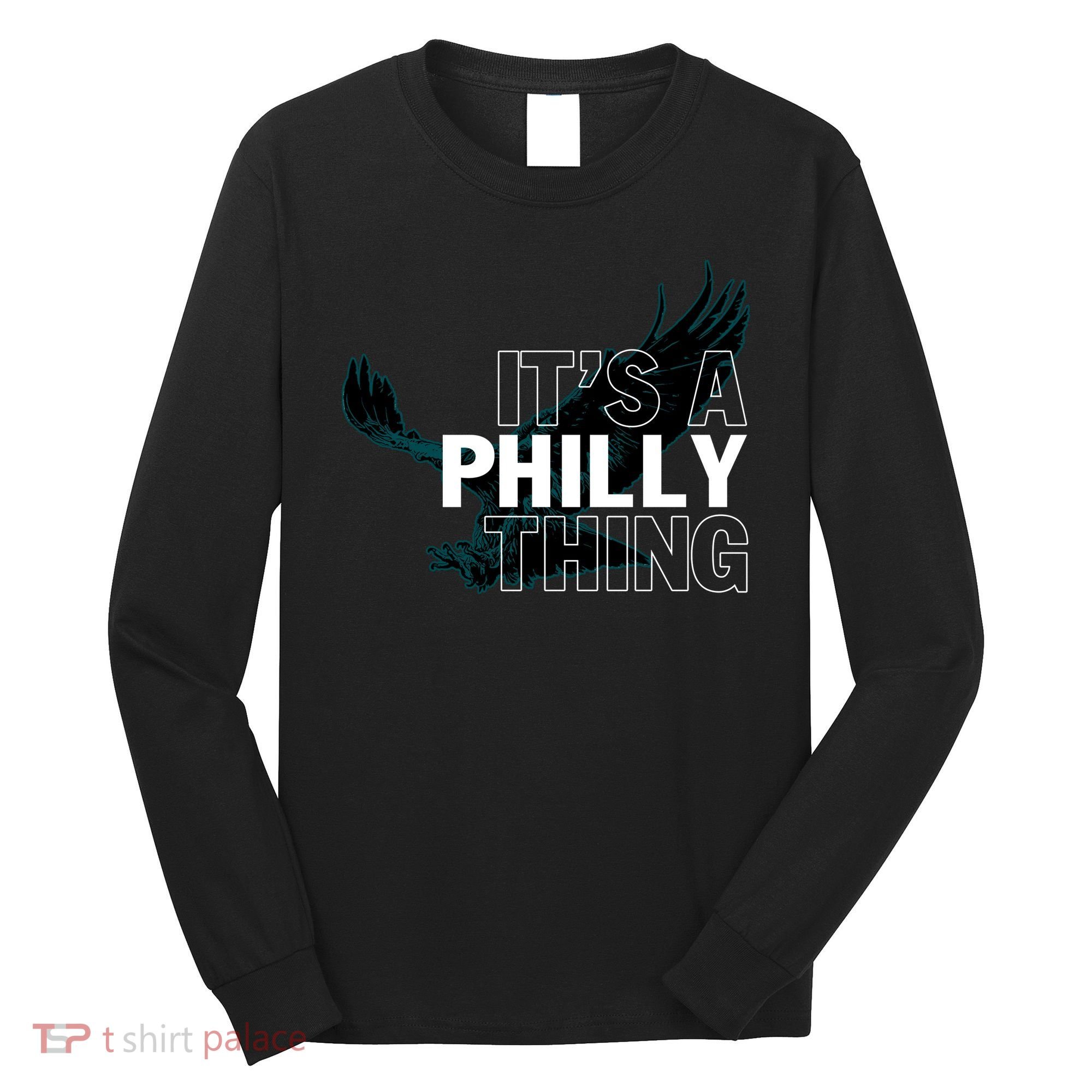 It's A Philly Thing Football Fan Long Sleeve Shirt