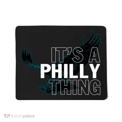 It's A Philly Thing Football Fan Mousepad
