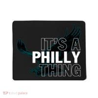 It's A Philly Thing Football Fan Mousepad thumb 0