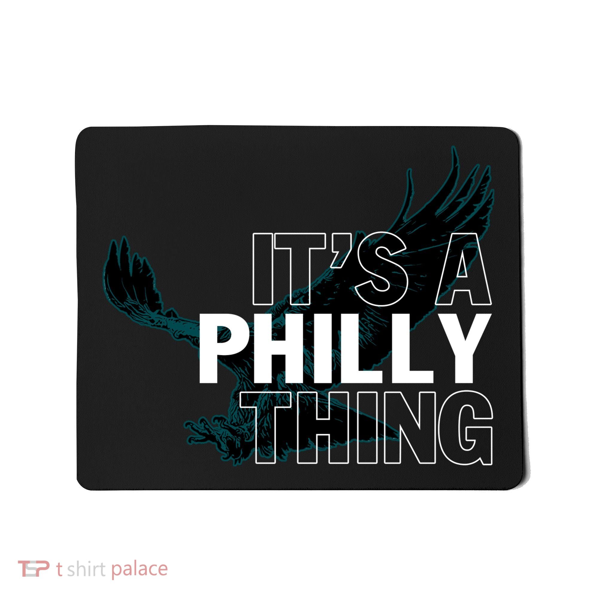 It's A Philly Thing Football Fan Mousepad