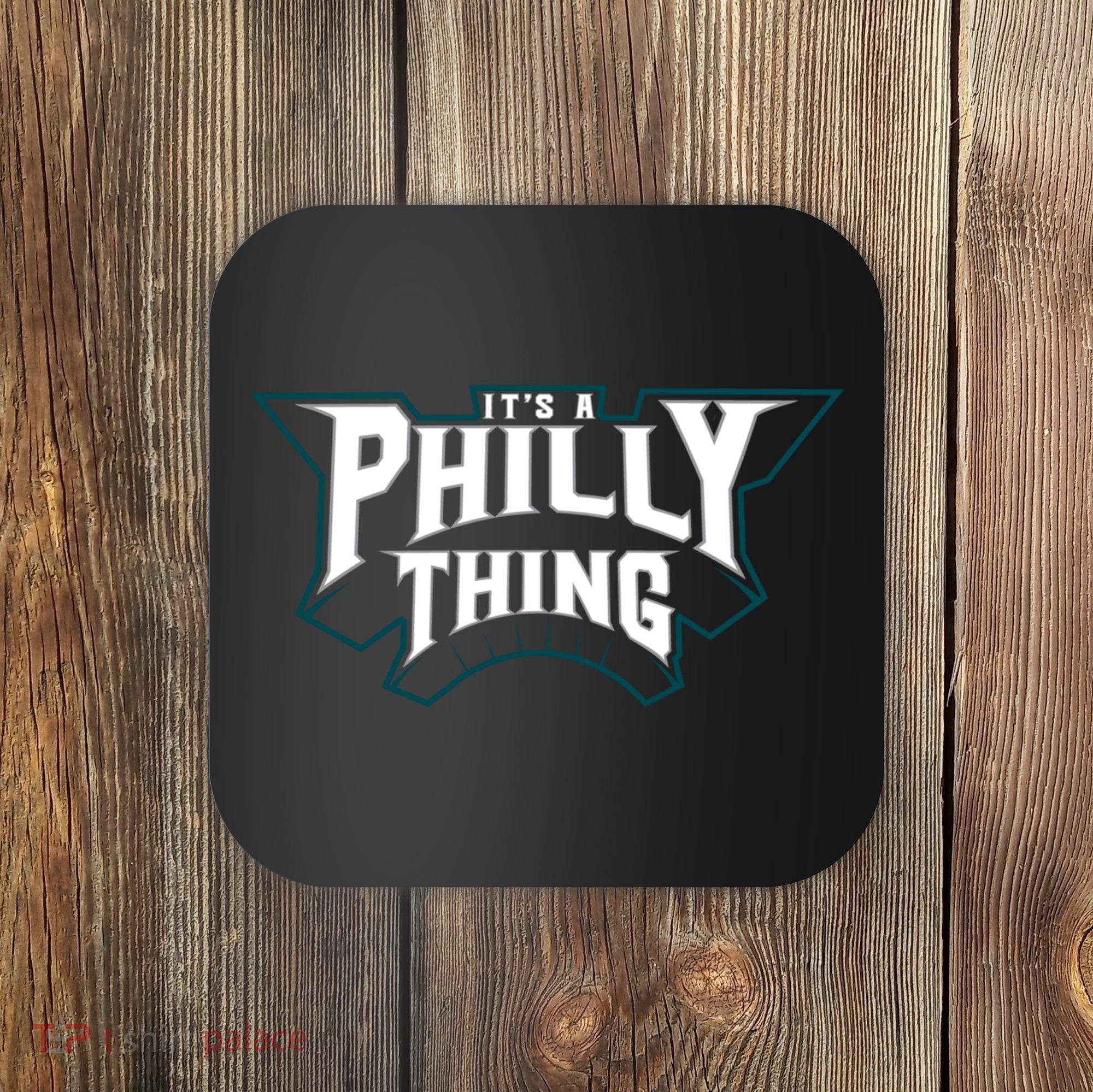 It's A Philly Thing Philadelphia Fan Coaster